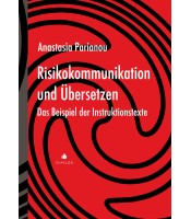 Risikokommunikation und Übersetzen - Das Beispiel der Instruktionstexte